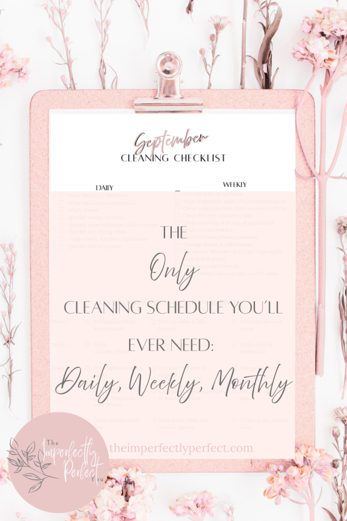 Graphic with text that says, "The only cleaning schedule you will ever need: Daily, weekly, monthly."